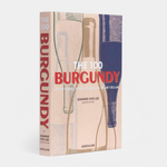 The 100 Burgundy: Exceptional Wines to Build a Dream Cellar