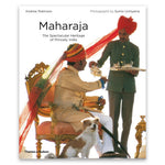 Maharaja : The Spectacular Heritage Of Princely India