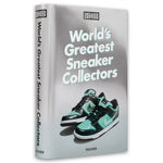 Sneaker Freaker. World'S Greatest Sneaker Collectors - Taschen
